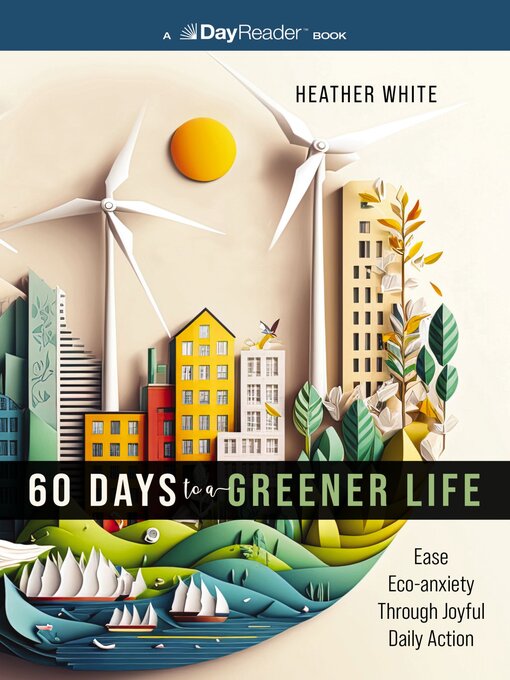 Title details for 60 Days to a Greener Life by Heather White - Available